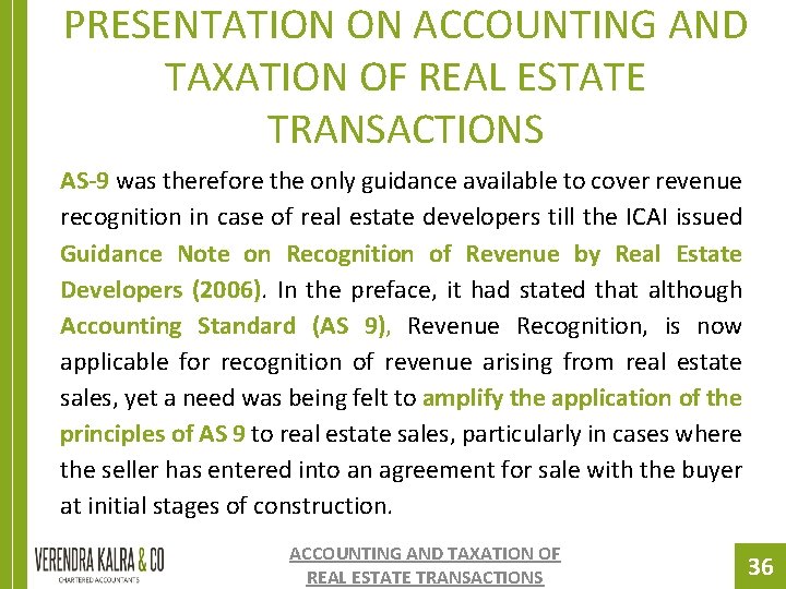 PRESENTATION ON ACCOUNTING AND TAXATION OF REAL ESTATE TRANSACTIONS AS-9 was therefore the only PRESENTATION ON ACCOUNTING AND TAXATION OF REAL ESTATE TRANSACTIONS AS-9 was therefore the only