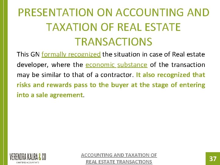 PRESENTATION ON ACCOUNTING AND TAXATION OF REAL ESTATE TRANSACTIONS This GN formally recognized the PRESENTATION ON ACCOUNTING AND TAXATION OF REAL ESTATE TRANSACTIONS This GN formally recognized the