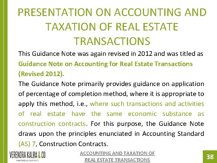 PRESENTATION ON ACCOUNTING AND TAXATION OF REAL ESTATE TRANSACTIONS This Guidance Note was again PRESENTATION ON ACCOUNTING AND TAXATION OF REAL ESTATE TRANSACTIONS This Guidance Note was again