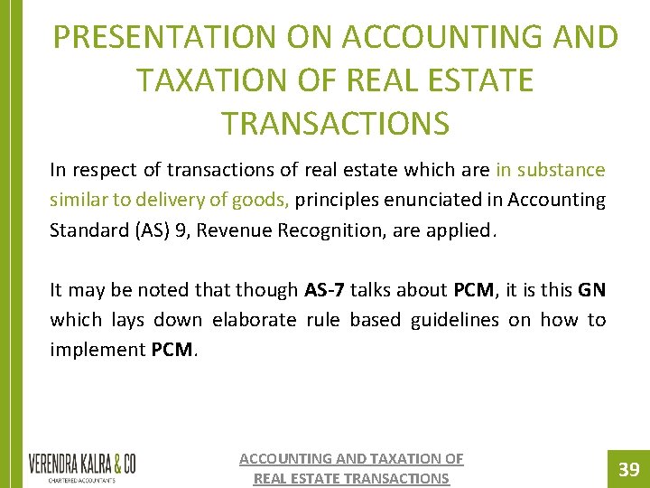 PRESENTATION ON ACCOUNTING AND TAXATION OF REAL ESTATE TRANSACTIONS In respect of transactions of PRESENTATION ON ACCOUNTING AND TAXATION OF REAL ESTATE TRANSACTIONS In respect of transactions of