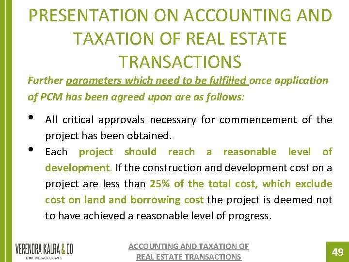 PRESENTATION ON ACCOUNTING AND TAXATION OF REAL ESTATE TRANSACTIONS Further parameters which need to PRESENTATION ON ACCOUNTING AND TAXATION OF REAL ESTATE TRANSACTIONS Further parameters which need to