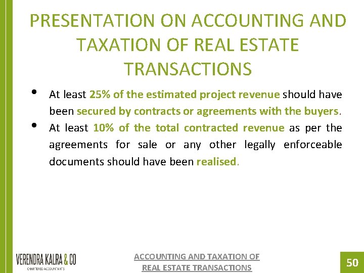 PRESENTATION ON ACCOUNTING AND TAXATION OF REAL ESTATE TRANSACTIONS • • At least 25% PRESENTATION ON ACCOUNTING AND TAXATION OF REAL ESTATE TRANSACTIONS • • At least 25%