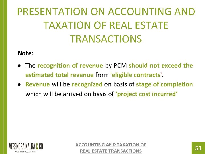 PRESENTATION ON ACCOUNTING AND TAXATION OF REAL ESTATE TRANSACTIONS Note: The recognition of revenue PRESENTATION ON ACCOUNTING AND TAXATION OF REAL ESTATE TRANSACTIONS Note: The recognition of revenue