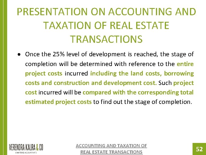 PRESENTATION ON ACCOUNTING AND TAXATION OF REAL ESTATE TRANSACTIONS Once the 25% level of PRESENTATION ON ACCOUNTING AND TAXATION OF REAL ESTATE TRANSACTIONS Once the 25% level of