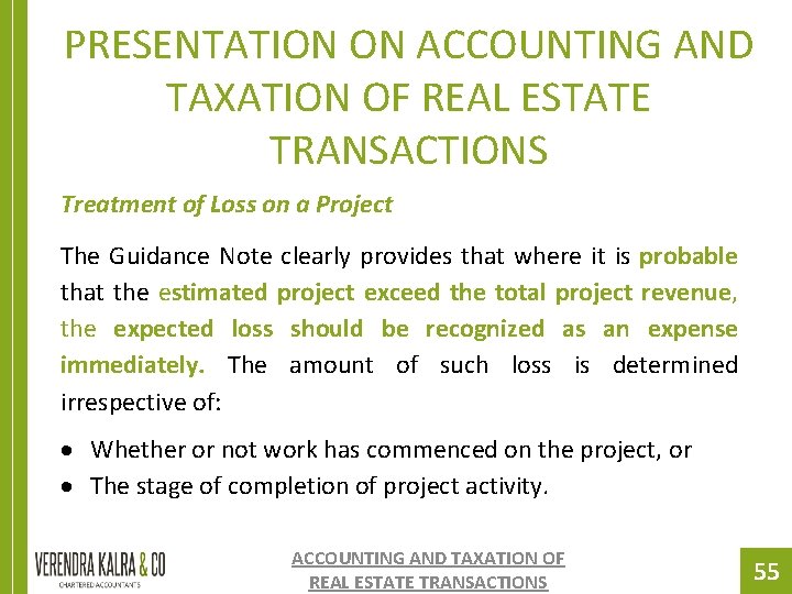 PRESENTATION ON ACCOUNTING AND TAXATION OF REAL ESTATE TRANSACTIONS Treatment of Loss on a PRESENTATION ON ACCOUNTING AND TAXATION OF REAL ESTATE TRANSACTIONS Treatment of Loss on a