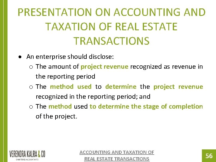 PRESENTATION ON ACCOUNTING AND TAXATION OF REAL ESTATE TRANSACTIONS An enterprise should disclose: o PRESENTATION ON ACCOUNTING AND TAXATION OF REAL ESTATE TRANSACTIONS An enterprise should disclose: o