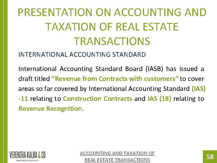 PRESENTATION ON ACCOUNTING AND TAXATION OF REAL ESTATE TRANSACTIONS INTERNATIONAL ACCOUNTING STANDARD International Accounting PRESENTATION ON ACCOUNTING AND TAXATION OF REAL ESTATE TRANSACTIONS INTERNATIONAL ACCOUNTING STANDARD International Accounting