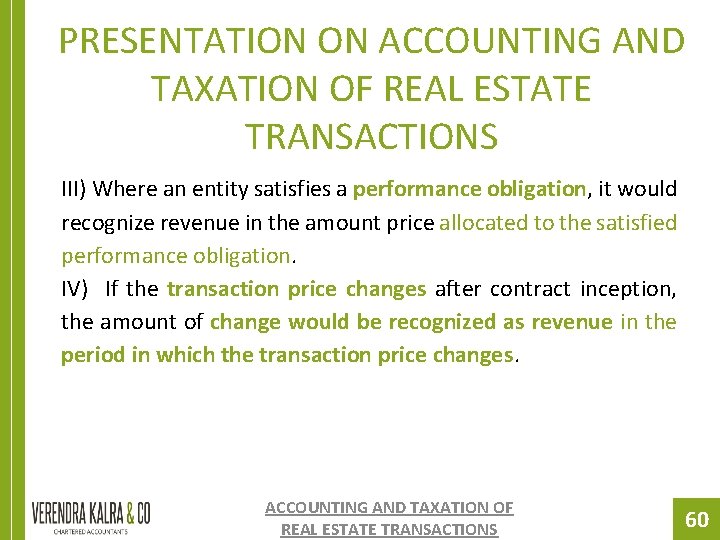 PRESENTATION ON ACCOUNTING AND TAXATION OF REAL ESTATE TRANSACTIONS III) Where an entity satisfies PRESENTATION ON ACCOUNTING AND TAXATION OF REAL ESTATE TRANSACTIONS III) Where an entity satisfies