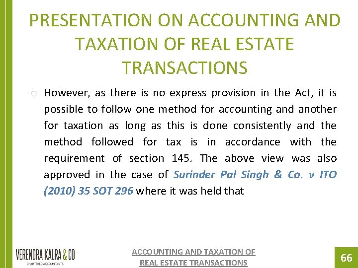 PRESENTATION ON ACCOUNTING AND TAXATION OF REAL ESTATE TRANSACTIONS o However, as there is PRESENTATION ON ACCOUNTING AND TAXATION OF REAL ESTATE TRANSACTIONS o However, as there is