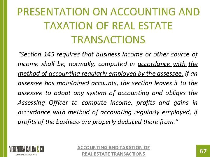 PRESENTATION ON ACCOUNTING AND TAXATION OF REAL ESTATE TRANSACTIONS “Section 145 requires that business PRESENTATION ON ACCOUNTING AND TAXATION OF REAL ESTATE TRANSACTIONS “Section 145 requires that business