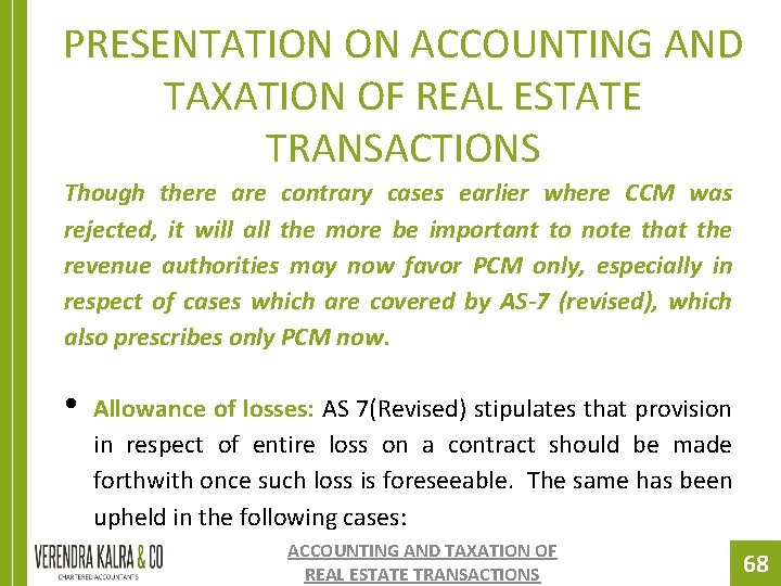 PRESENTATION ON ACCOUNTING AND TAXATION OF REAL ESTATE TRANSACTIONS Though there are contrary cases PRESENTATION ON ACCOUNTING AND TAXATION OF REAL ESTATE TRANSACTIONS Though there are contrary cases