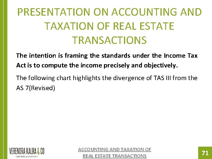 PRESENTATION ON ACCOUNTING AND TAXATION OF REAL ESTATE TRANSACTIONS The intention is framing the PRESENTATION ON ACCOUNTING AND TAXATION OF REAL ESTATE TRANSACTIONS The intention is framing the