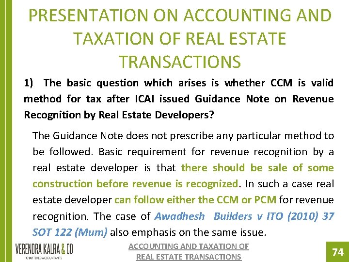 PRESENTATION ON ACCOUNTING AND TAXATION OF REAL ESTATE TRANSACTIONS 1) The basic question which PRESENTATION ON ACCOUNTING AND TAXATION OF REAL ESTATE TRANSACTIONS 1) The basic question which