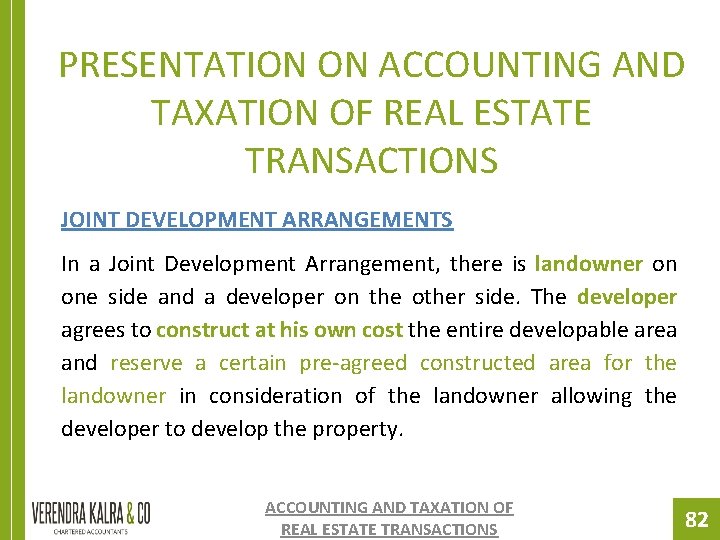 PRESENTATION ON ACCOUNTING AND TAXATION OF REAL ESTATE TRANSACTIONS JOINT DEVELOPMENT ARRANGEMENTS In a PRESENTATION ON ACCOUNTING AND TAXATION OF REAL ESTATE TRANSACTIONS JOINT DEVELOPMENT ARRANGEMENTS In a