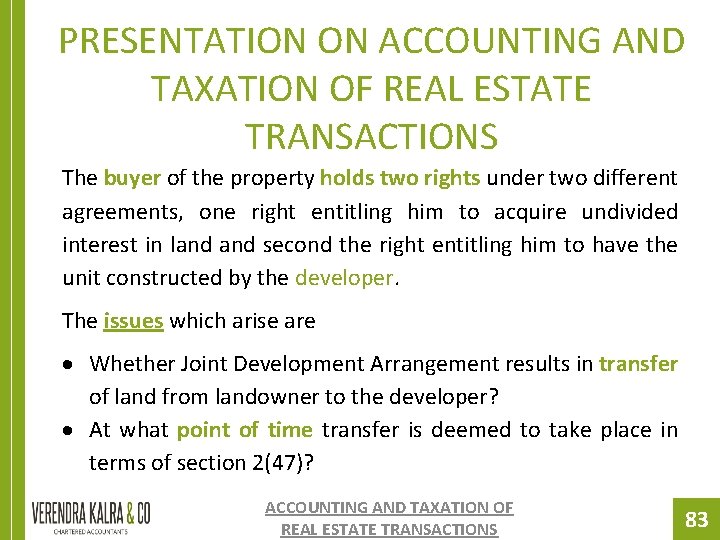 PRESENTATION ON ACCOUNTING AND TAXATION OF REAL ESTATE TRANSACTIONS The buyer of the property PRESENTATION ON ACCOUNTING AND TAXATION OF REAL ESTATE TRANSACTIONS The buyer of the property