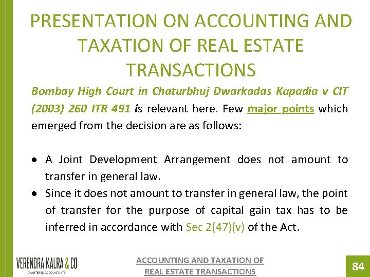 PRESENTATION ON ACCOUNTING AND TAXATION OF REAL ESTATE TRANSACTIONS Bombay High Court in Chaturbhuj PRESENTATION ON ACCOUNTING AND TAXATION OF REAL ESTATE TRANSACTIONS Bombay High Court in Chaturbhuj