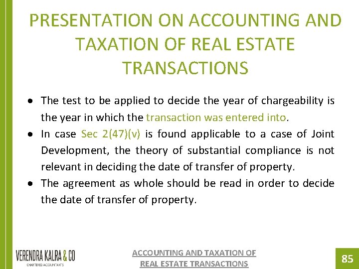 PRESENTATION ON ACCOUNTING AND TAXATION OF REAL ESTATE TRANSACTIONS The test to be applied PRESENTATION ON ACCOUNTING AND TAXATION OF REAL ESTATE TRANSACTIONS The test to be applied