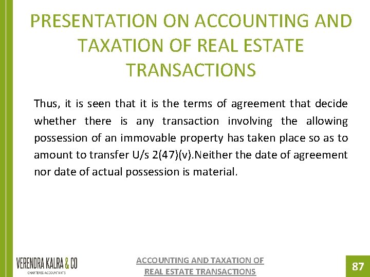 PRESENTATION ON ACCOUNTING AND TAXATION OF REAL ESTATE TRANSACTIONS Thus, it is seen that PRESENTATION ON ACCOUNTING AND TAXATION OF REAL ESTATE TRANSACTIONS Thus, it is seen that