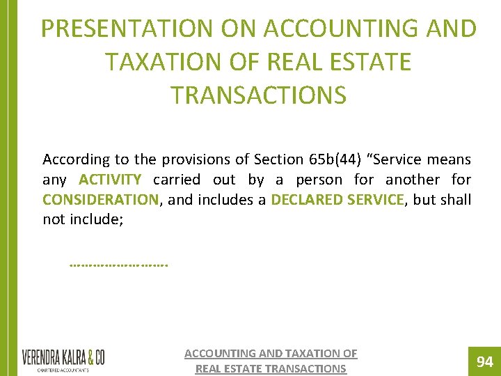PRESENTATION ON ACCOUNTING AND TAXATION OF REAL ESTATE TRANSACTIONS According to the provisions of PRESENTATION ON ACCOUNTING AND TAXATION OF REAL ESTATE TRANSACTIONS According to the provisions of