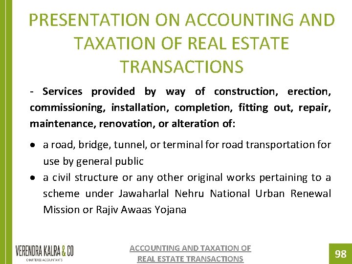 PRESENTATION ON ACCOUNTING AND TAXATION OF REAL ESTATE TRANSACTIONS - Services provided by way PRESENTATION ON ACCOUNTING AND TAXATION OF REAL ESTATE TRANSACTIONS - Services provided by way