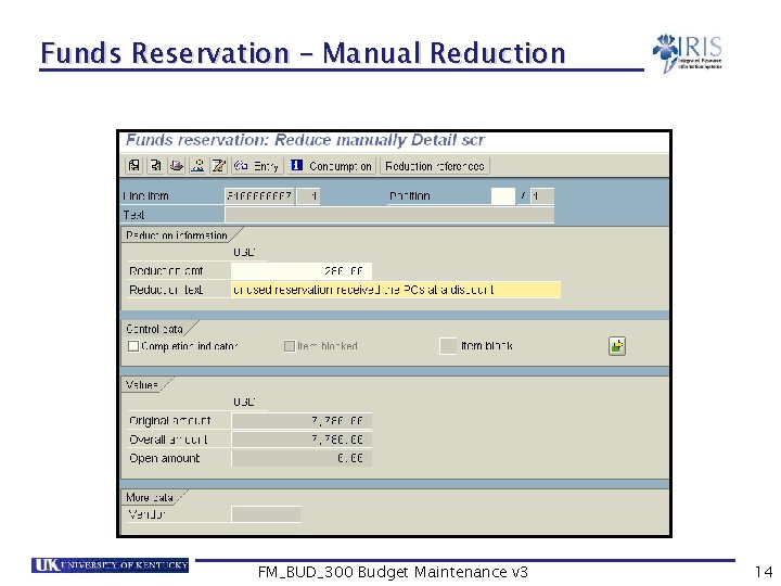 Funds Reservation – Manual Reduction FM_BUD_300 Budget Maintenance v 3 14 