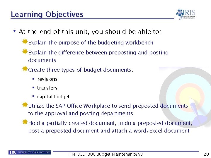 Learning Objectives • At the end of this unit, you should be able to: