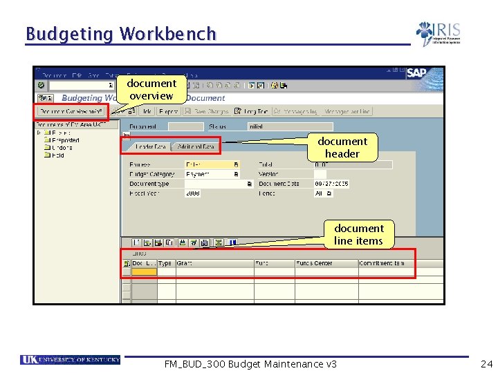 Budgeting Workbench document overview document header document line items FM_BUD_300 Budget Maintenance v 3