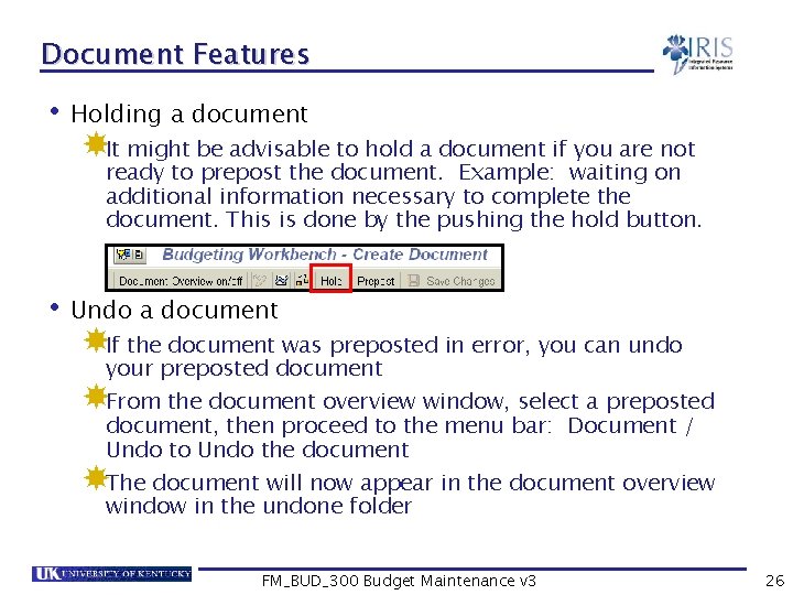 Document Features • Holding a document It might be advisable to hold a document