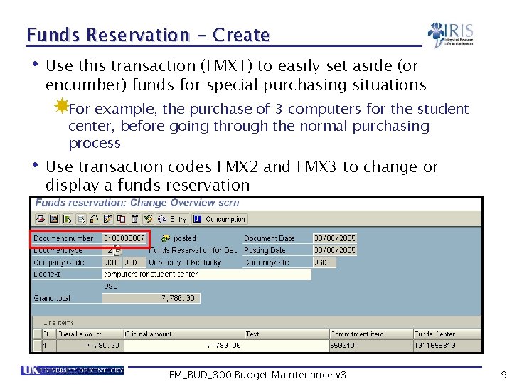 Funds Reservation - Create • Use this transaction (FMX 1) to easily set aside
