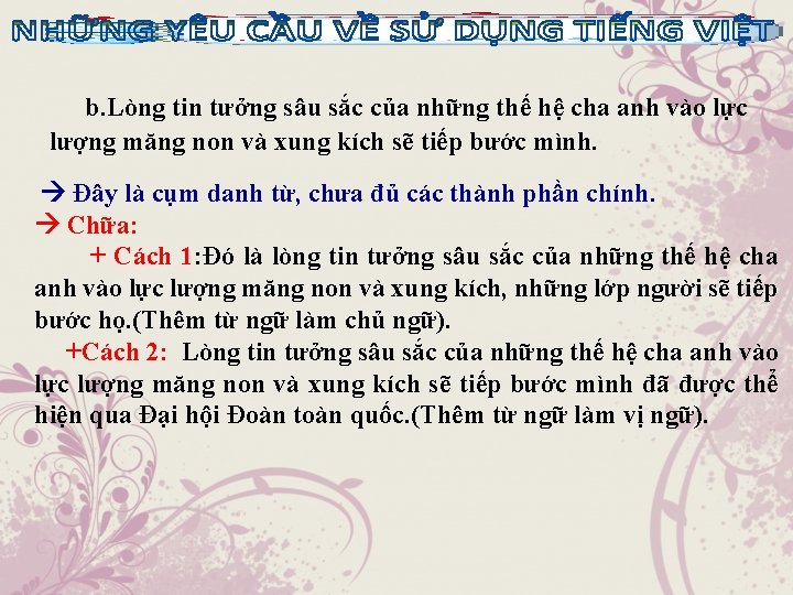  b. Lòng tin tưởng sâu sắc của những thế hệ cha anh vào