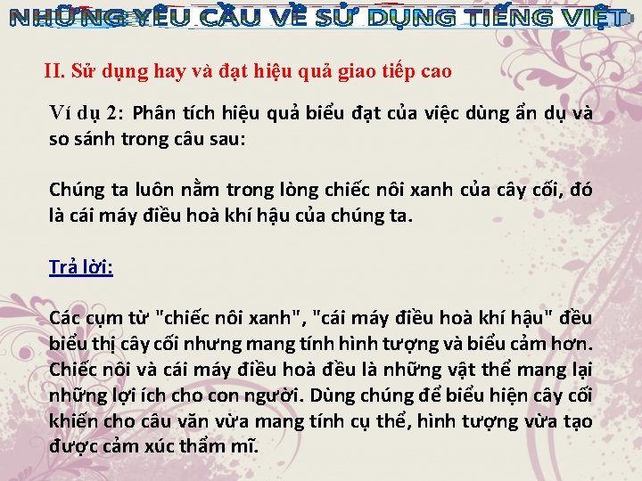 II. Sử dụng hay và đạt hiệu quả giao tiếp cao Ví dụ 2: