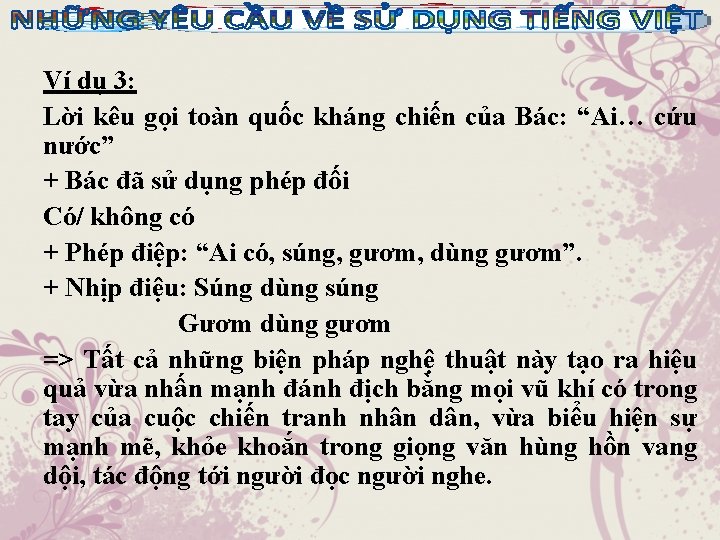 Ví dụ 3: Lời kêu gọi toàn quốc kháng chiến của Bác: “Ai… cứu