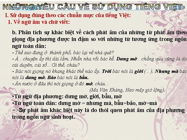 I. Sử dụng đúng theo các chuẩn mực của tiếng Việt: 1. Về ngữ