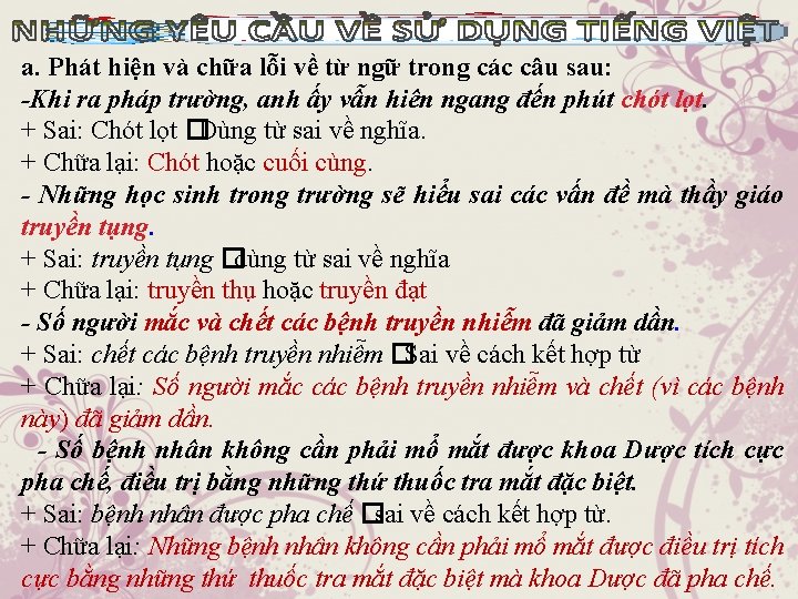 a. Phát hiện và chữa lỗi về từ ngữ trong các câu sau: -Khi