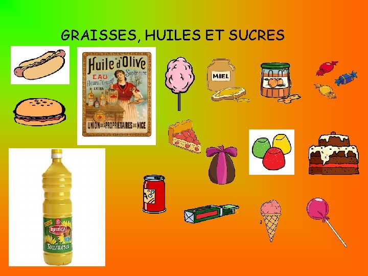 GRAISSES, HUILES ET SUCRES 