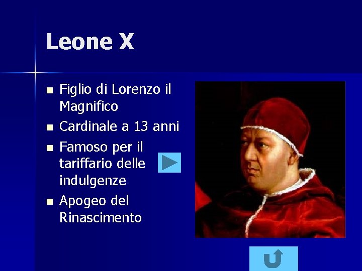 Leone X n n Figlio di Lorenzo il Magnifico Cardinale a 13 anni Famoso