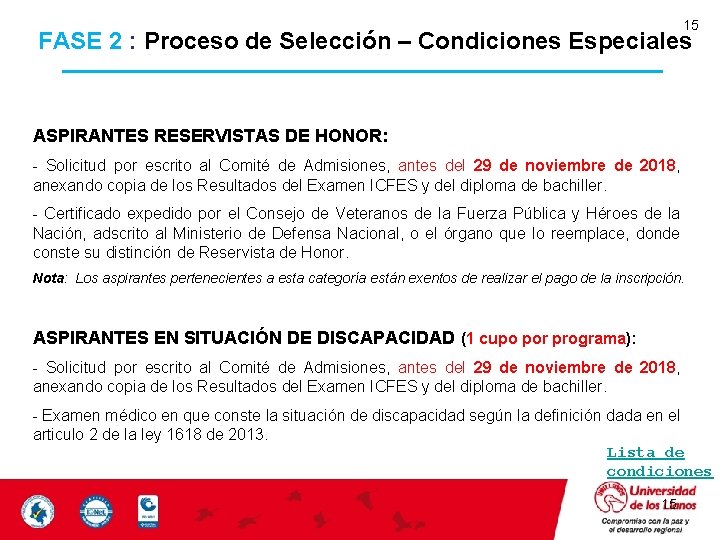 15 FASE 2 : Proceso de Selección – Condiciones Especiales ASPIRANTES RESERVISTAS DE HONOR: