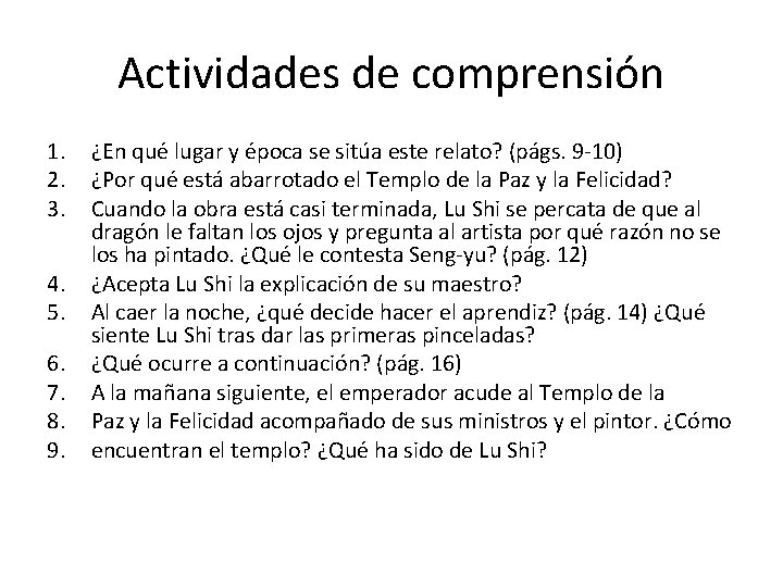 Actividades de comprensión 1. 2. 3. 4. 5. 6. 7. 8. 9. ¿En qué