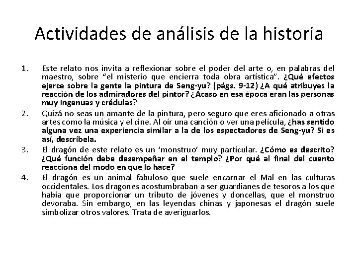 Actividades de análisis de la historia 1. 2. 3. 4. Este relato nos invita