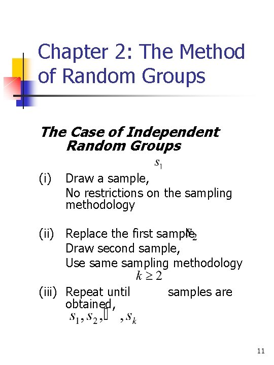 Chapter 2: The Method of Random Groups The Case of Independent Random Groups (i)