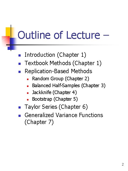 Outline of Lecture – n n n Introduction (Chapter 1) Textbook Methods (Chapter 1)