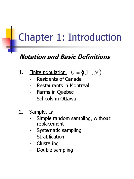 Chapter 1: Introduction Notation and Basic Definitions 1. Finite population, - Residents of Canada