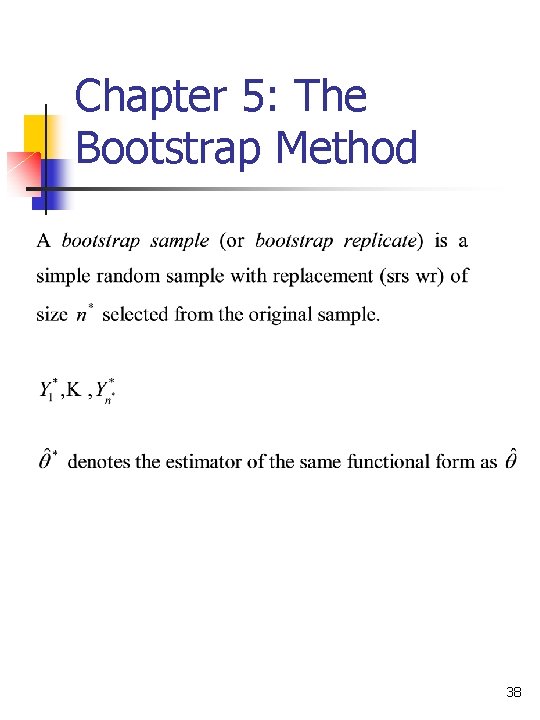 Chapter 5: The Bootstrap Method 38 