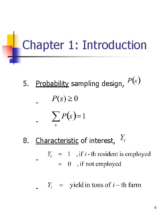 Chapter 1: Introduction 5. Probability sampling design, 8. Characteristic of interest, - 4 