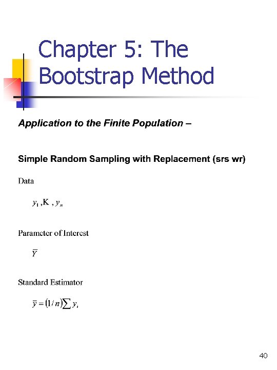 Chapter 5: The Bootstrap Method 40 