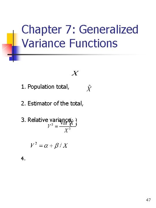 Chapter 7: Generalized Variance Functions 1. Population total, 2. Estimator of the total, 3.