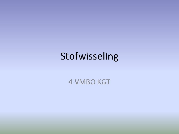 Stofwisseling 4 VMBO KGT 