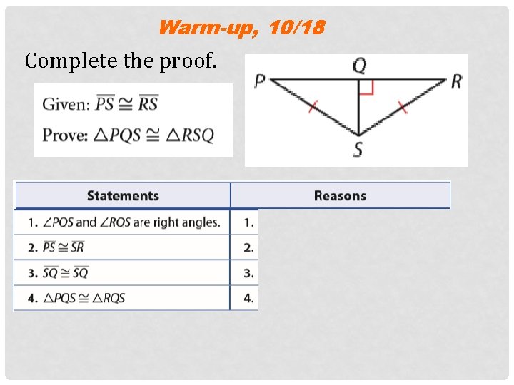 Warm-up, 10/18 Complete the proof. 
