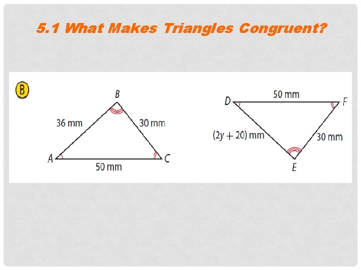 5. 1 What Makes Triangles Congruent? 