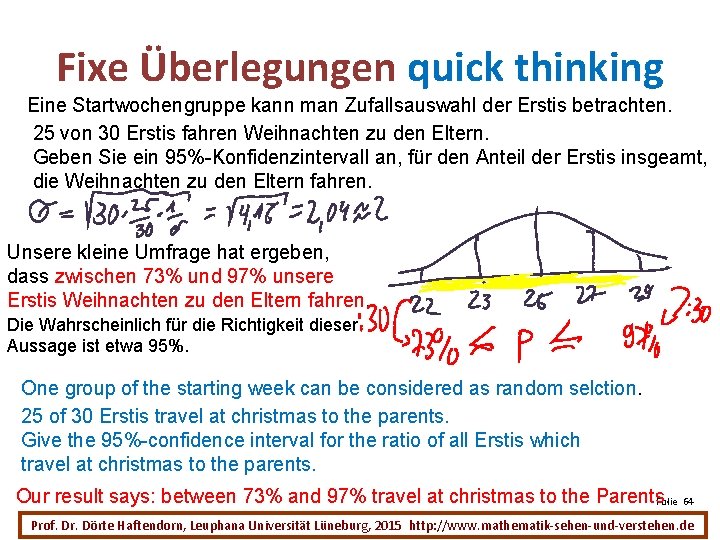 Fixe Überlegungen quick thinking Eine Startwochengruppe kann man Zufallsauswahl der Erstis betrachten. 25 von